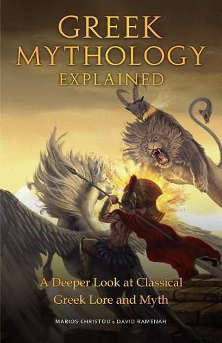 Cover image for Greek Mythology Explained: A Deeper Look at Classical Greek Lore and Myth (Reimagined Stories about the Ancient Civilization of Greece)