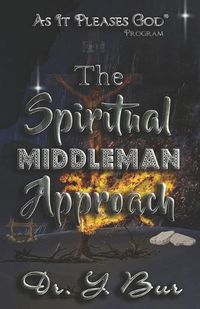 Cover image for The Spiritual Middleman Approach