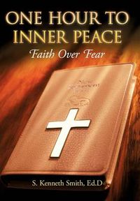 Cover image for One Hour to Inner Peace: Faith Over Fear