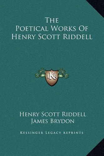 Cover image for The Poetical Works of Henry Scott Riddell