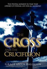 Cover image for The Cross and the Crucifixion