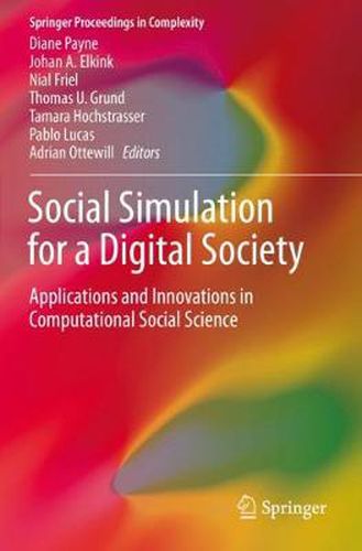 Social Simulation for a Digital Society: Applications and Innovations in Computational Social Science