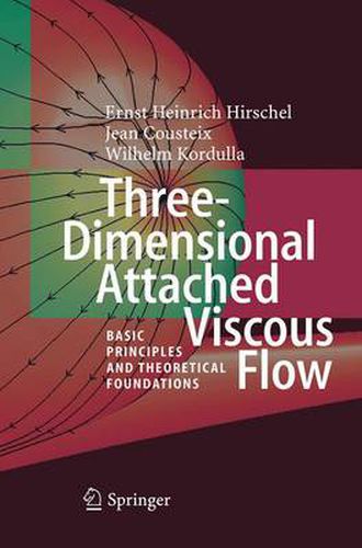 Cover image for Three-Dimensional Attached Viscous Flow: Basic Principles and Theoretical Foundations