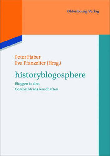 Cover image for Historyblogosphere: Bloggen in Den Geschichtswissenschaften