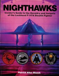 Cover image for Nighthawks: Insider's Guide to the Heraldry and Insignia of the Lockheed F-117A Stealth Fighter