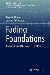 Cover image for Fading Foundations: Probability and the Regress Problem