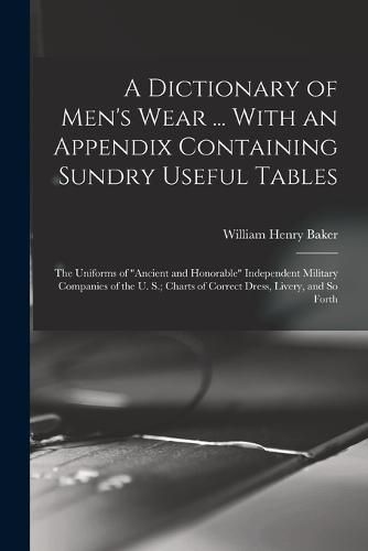 A Dictionary of Men's Wear ... With an Appendix Containing Sundry Useful Tables