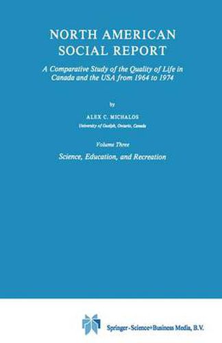 North American Social Report: A Comparative Study of the Quality of Life in Canada and the USA from 1964 to 1974