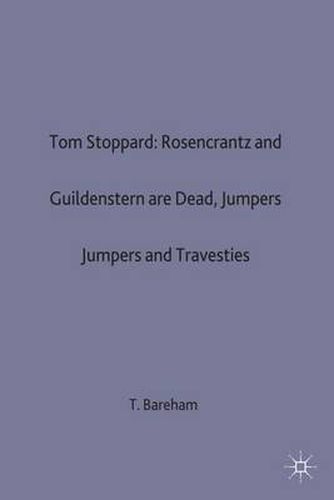 Tom Stoppard: Rosencrantz and Guildenstern are Dead, Jumpers and Travesties