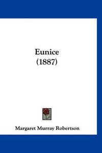 Cover image for Eunice (1887)