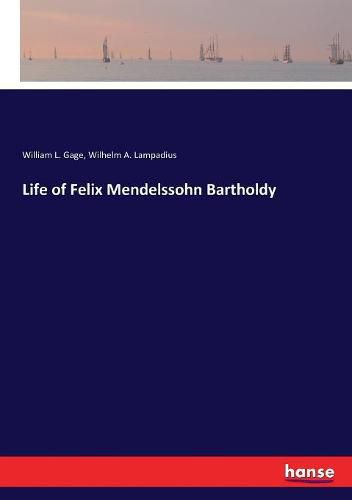 Life of Felix Mendelssohn Bartholdy