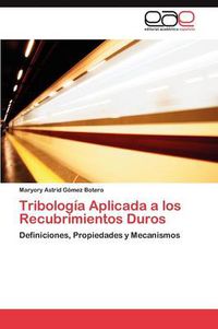 Cover image for Tribologia Aplicada a los Recubrimientos Duros