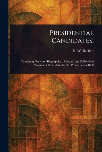 Cover image for Presidential Candidates