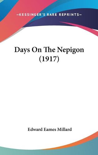 Cover image for Days on the Nepigon (1917)