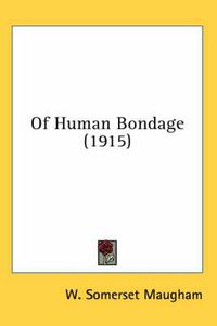 Cover image for Of Human Bondage (1915)