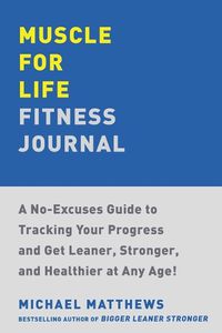 Cover image for Muscle for Life Fitness Journal