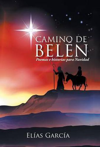 Cover image for Camino de Belen: Poemas E Historias Para Navidad