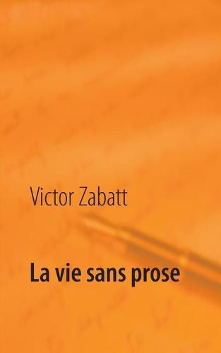 Cover image for La vie sans prose