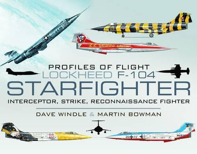 Cover image for Profiles of Flight - Lockheed F-104 Starfighter: Interceptor/ Strike/ Reconnaissance Fighter