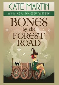 Cover image for Bones by the Forest Road: A Viking Witch Cozy Mystery