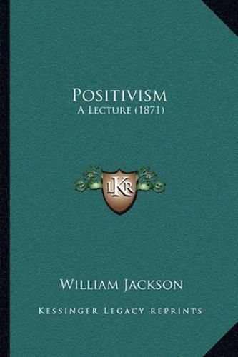 Positivism: A Lecture (1871)