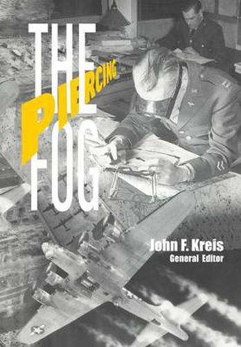 Cover image for Piercing the Fog: Intelligence and Army Air Forces Operations in World War II