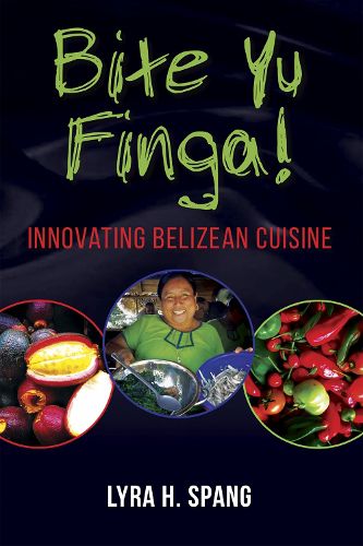 Cover image for Bite Yu Finga!: Innovating Belizean Cuisine