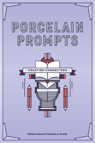 Porcelain Prompts: Creating Characters