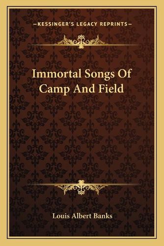 Immortal Songs of Camp and Field