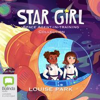 Cover image for Star Girl: Space Agent-in-Training Collection