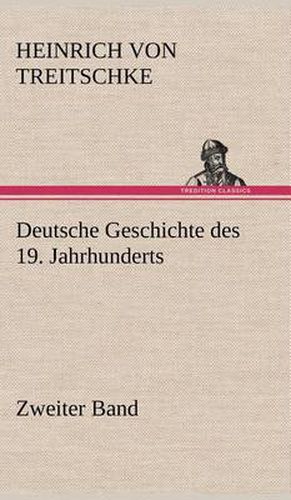 Cover image for Deutsche Geschichte Des 19. Jahrhunderts - Zweiter Band