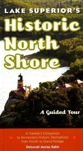 Cover image for Lake Superior's Historic North Shore: A Guided Tour