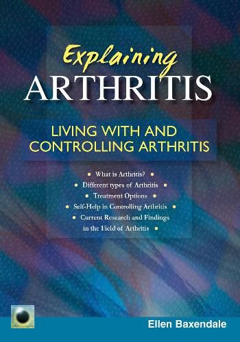 Cover image for Explaining Arthritis: Living With and Controlling Arthritis