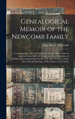 Cover image for Genealogical Memoir of the Newcomb Family