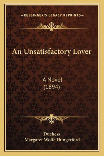 An Unsatisfactory Lover: A Novel (1894)