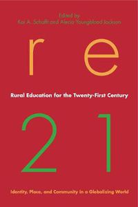 Cover image for Rural Education for the Twenty-First Century: Identity, Place, and Community in a Globalizing World