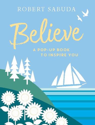 Believe: A Pop-up Book to Inspire You