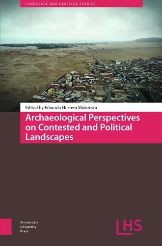 Cover image for Archaeological Perspectives on Contested and Political Landscapes