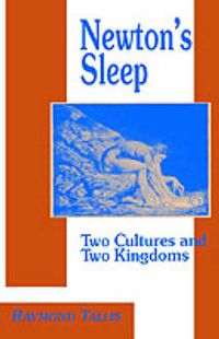 Cover image for Newton's Sleep: The Two Cultures and the Two Kingdoms