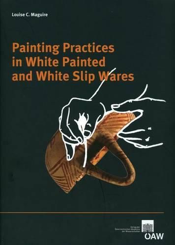 Cover image for Painting Practices in White Painted and White Slip Wares