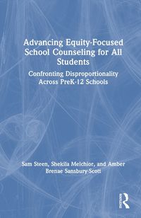Cover image for Advancing Equity-Focused School Counseling for All Students