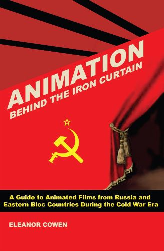 Cover image for Animation Behind the Iron Curtain