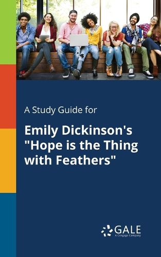 A Study Guide for Emily Dickinson's Hope is the Thing With Feathers