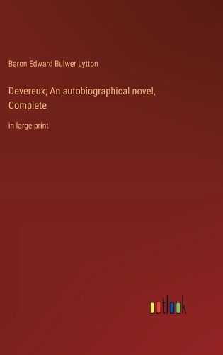 Cover image for Devereux; An autobiographical novel, Complete