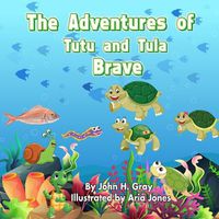 Cover image for The Adventures of Tutu and Tula Brave