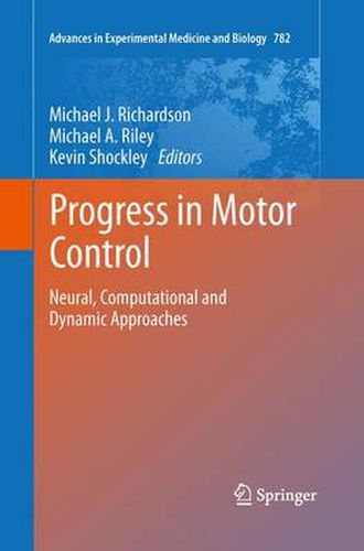 Progress in Motor Control: Neural, Computational and Dynamic Approaches