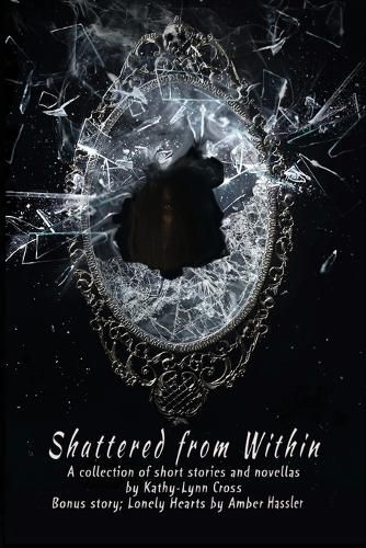 Shattered from Within