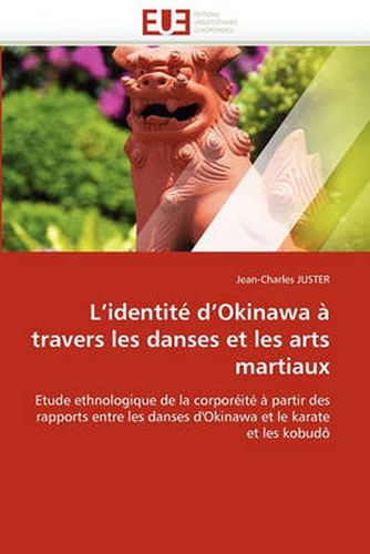 Cover image for L'Identit D'Okinawa Travers Les Danses Et Les Arts Martiaux