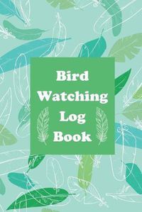 Cover image for Bird Watching Log Book