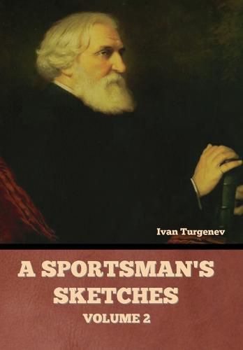 Cover image for A Sportsman's Sketches, Volume 2